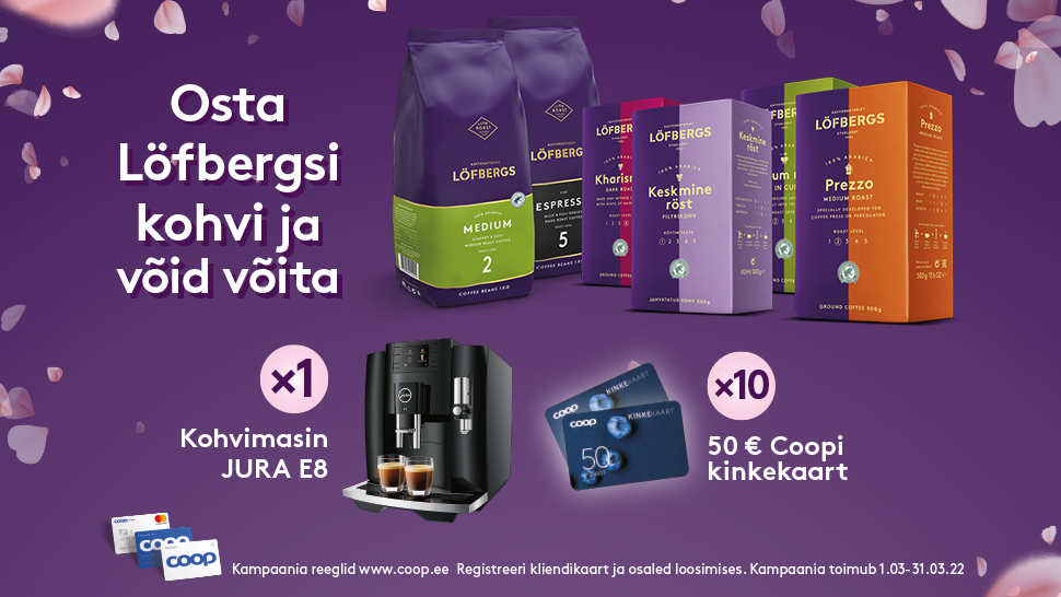 VÕITJAD ON SELGUNUD! Löfbergs kampaania 1.03-31.03