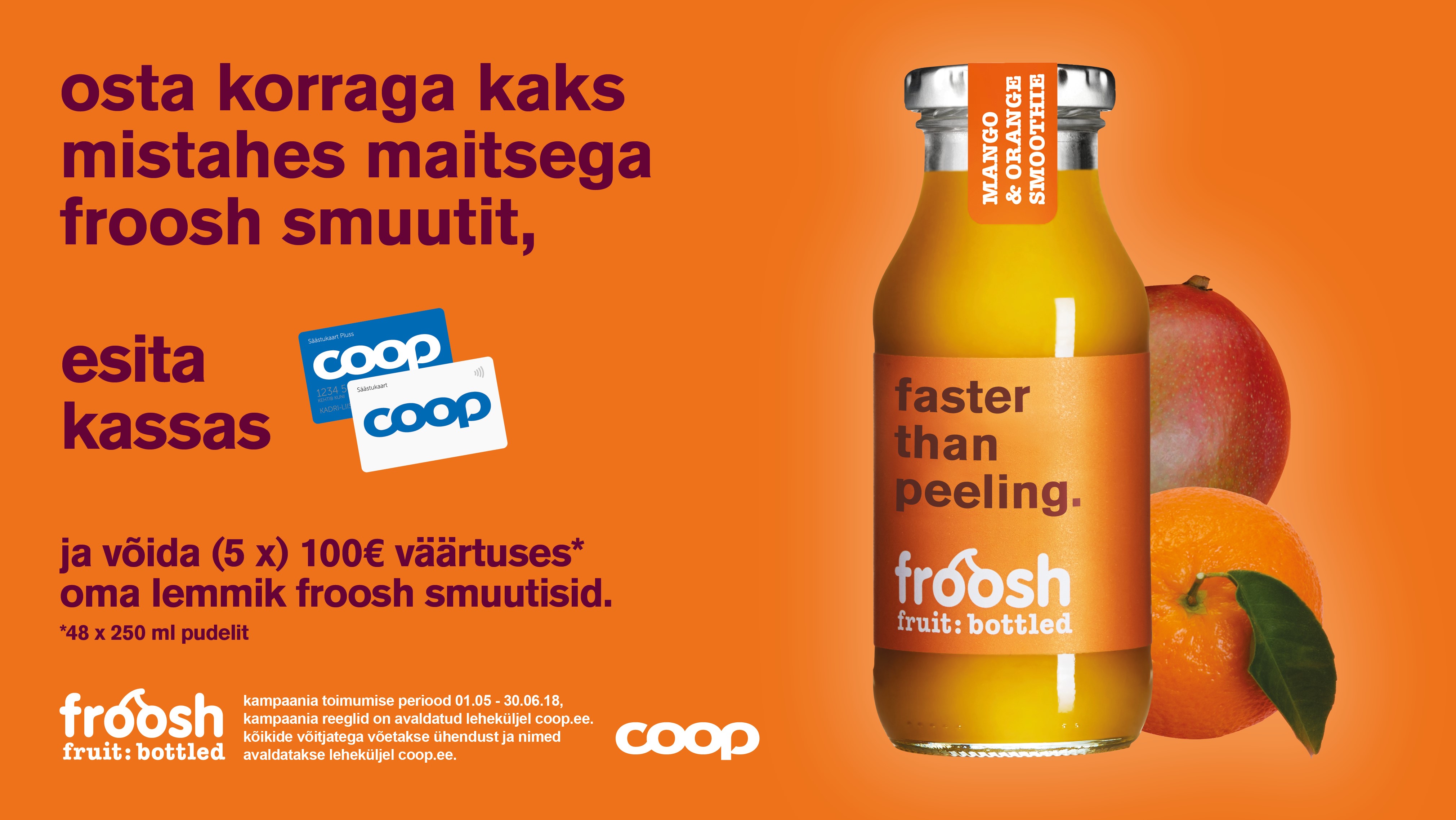VÕITJAD ON SELGUNUD! Froosh kampaania 01.05-30.06