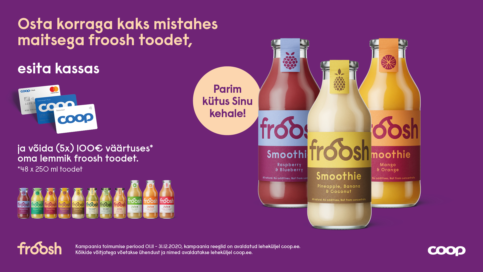 VÕITJAD ON SELGUNUD! Froosh kampaania 01.11-31.12