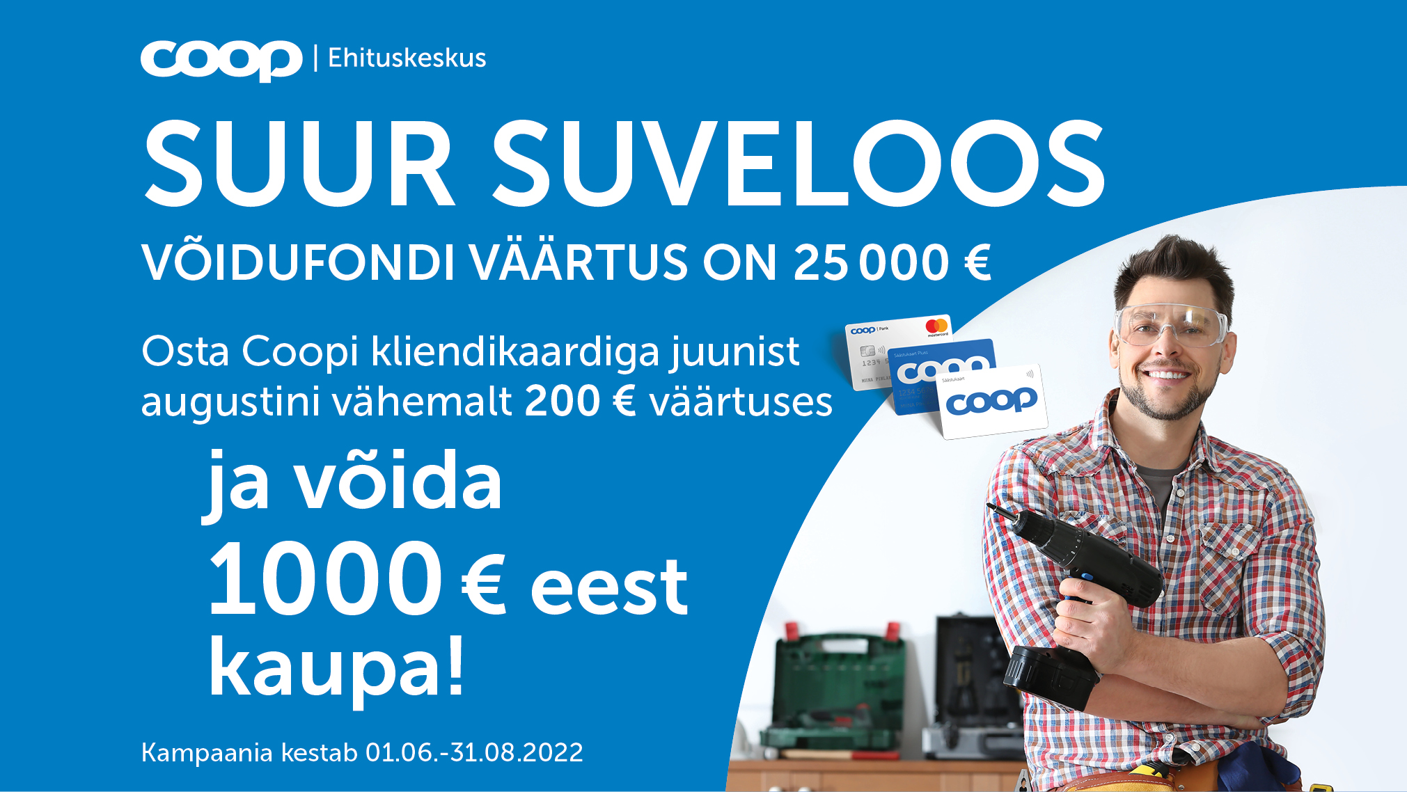 VÕITJAD ON SELGUNUD! Coop Ehituskeskuse Suur Suveloos 01.06-31.08
