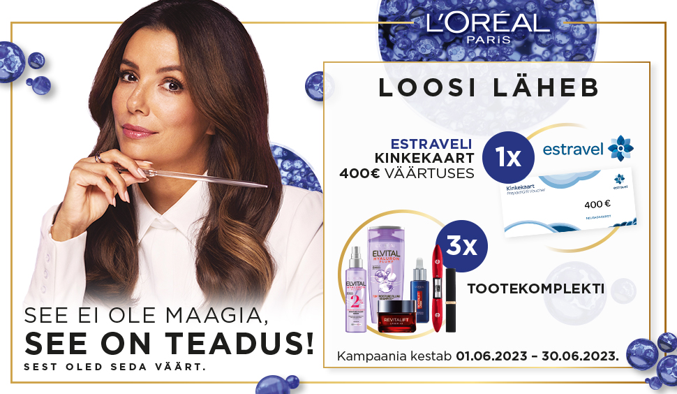 VÕITJAD ON SELGUNUD! L’Oreal kampaania 01.06-30.06.2023