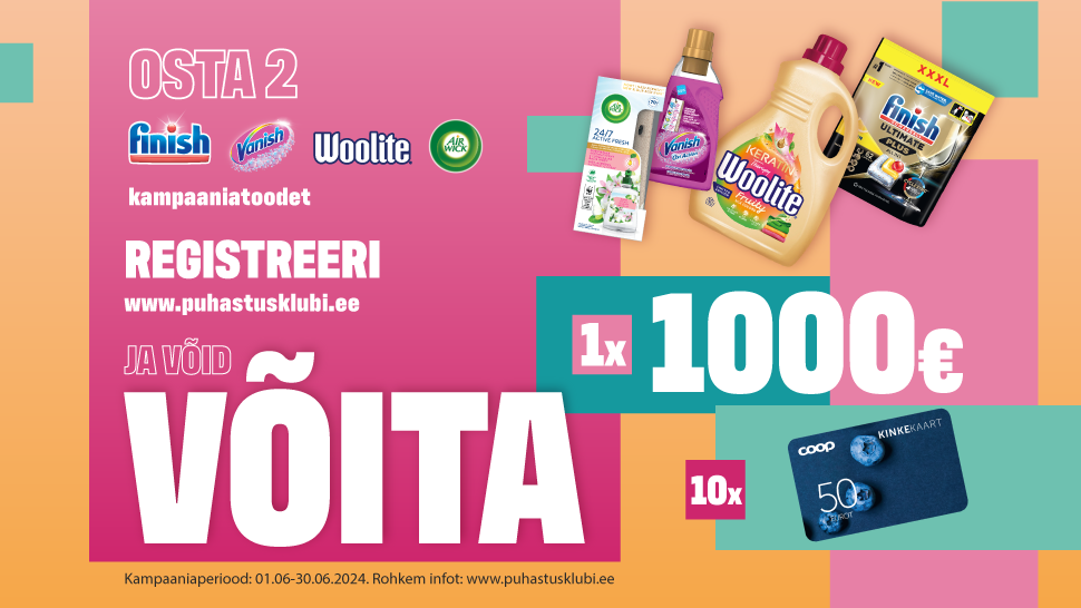 Finish, Woolite, Air Wick ja Vanish kampaania 01.06 - 30.06.2024
