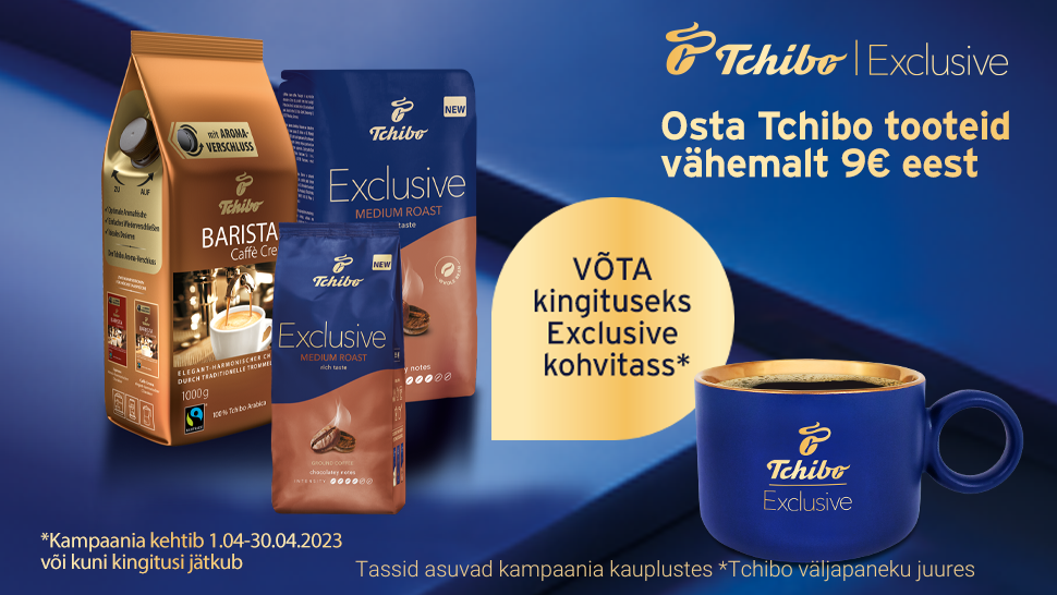 KAMPAANIA ON LÕPPENUD! Tchibo kohvi kampaania 01.04-30.04.2023