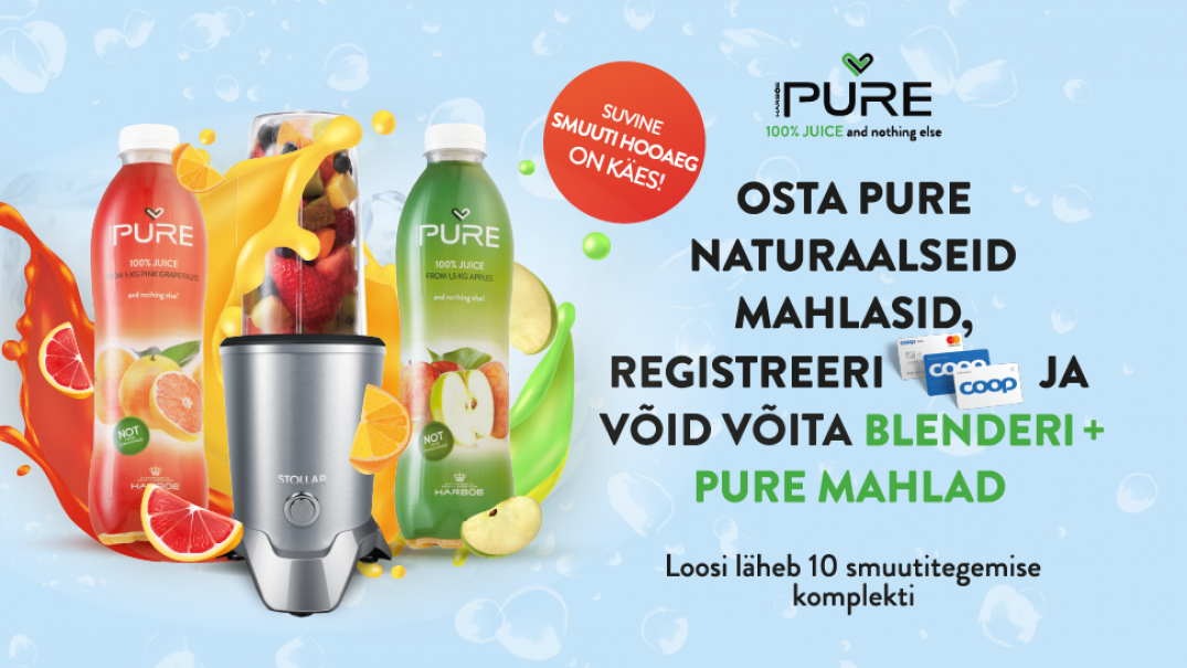 VÕITJAD ON SELGUNUD! PURE 100% naturaalsete mahlade kampaania 1.06-30.06