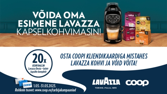VÕITJAD ON SELGUNUD! Lavazza kohvi kampaania 01.03-31.03.2023